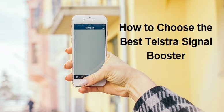 how to choose the best telstra signal booster